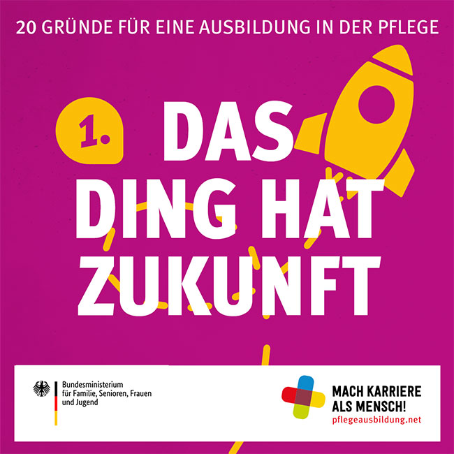 SharePic Nr. 1 der Kampagne "Mach Karriere als Mensch!": 20 Gründe für eine Ausbildung in der Pflege: Das Ding hat Zukunft